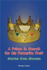 A Prince in Search for his Favourite Fruit