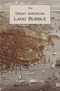 Great American Land Bubble