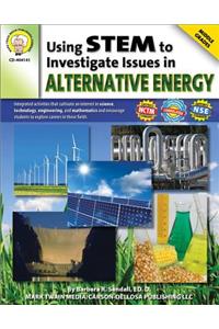 Using Stem to Investigate Issues in Alternative Energy, Grades 6 - 8