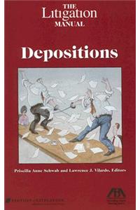 The Litigation Manual: Depositions