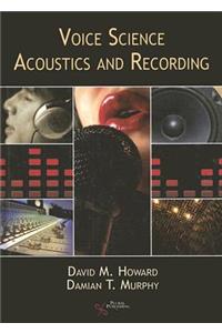 Voice Science, Acoustics and Recording