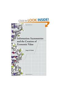 Information Asymmetries and the Creation of Economic Value