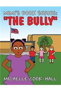 Mimi's Book Series: The Bully