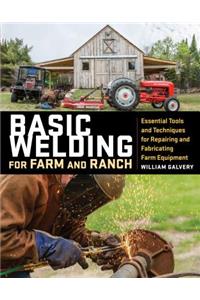 Basic Welding for Farm and Ranch