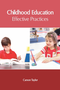 Childhood Education: Effective Practices