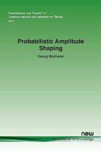 Probabilistic Amplitude Shaping