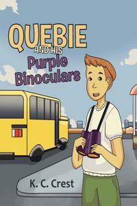 Quebie and His Purple Binoculars