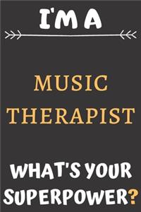 I'm A Music Therapist