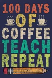 100 Days of Coffee Teach Repeat
