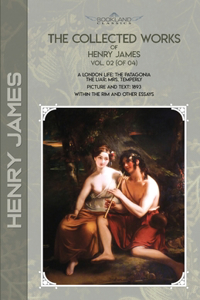 The Collected Works of Henry James, Vol. 02 (of 04)