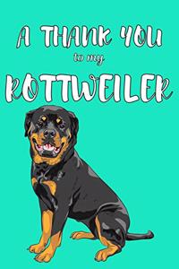 A Thank You To My Rottweiler