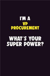 I'M A VP Procurement, What's Your Super Power?