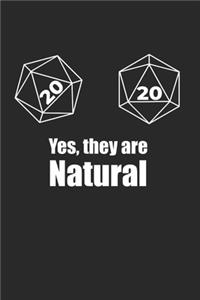 Yes, they're Natural 20 d20 Dice Funny RPG