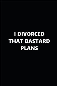 2020 Weekly Plans Funny Theme Divorced Bastard Plans Black White 388 Pages