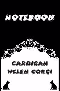 Cardigan Welsh Corgi Notebook: Black and White notebook, Decorative Journal for Cardigan Welsh Corgi Lover: Notebook /Journal Gift, Black and White,100 pages, 6x9, Soft cover, Mat