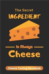 The Secret Ingredient Is Always Cheese
