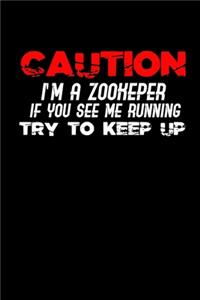 Caution I'm A Zookeeper