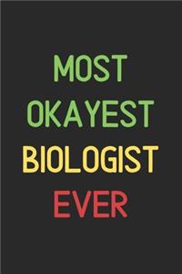 Most Okayest Biologist Ever