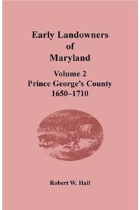 Early Landowners of Maryland, Volume 2