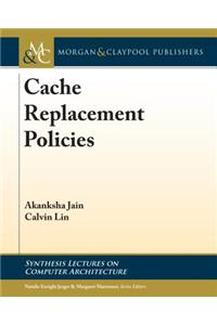 Cache Replacement Policies