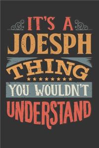 Its A Joesph Thing You Wouldnt Understand