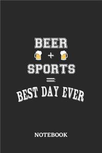 BEER + SPORTS = Best Day Ever Notebook