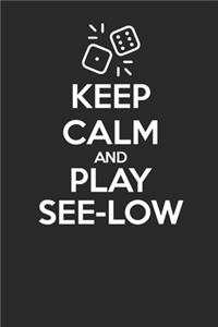 Keep Calm and Play See-Low 120 Page Notebook Lined Journal for See-Low Fans