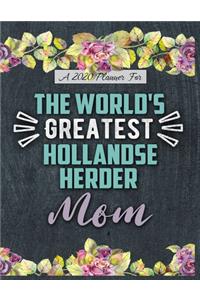 A 2020 Planner for The World's Greatest Hollandse Herder Mom