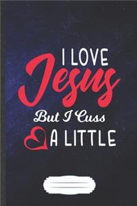 I Love Jesus but I Cuss a Little