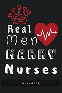 Real Men Marry Nurses Notebook