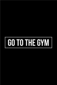 Go to the Gym