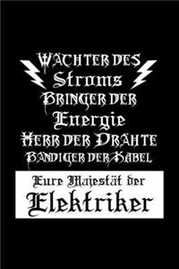 Eure Majestät Der Elektriker