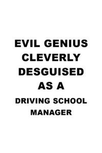 Evil Genius Cleverly Desguised As A Driving School Manager