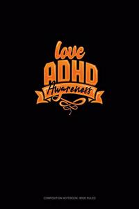 Love Adhd Awareness