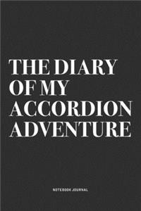 The Diary Of My Accordion Adventure
