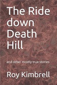 The Ride down Death Hill