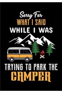 Sorry for What I Said While I Was Trying to Park the Camper