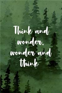 Think and Wonder Wonder And Think