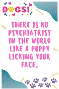 There is no psychiatrist in the world like a puppy licking your face