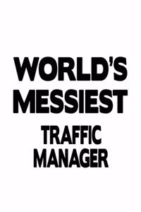 World's Messiest Traffic Manager