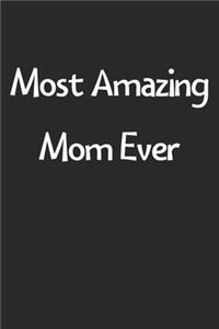 Most Amazing Mom Ever