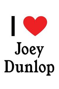 I Love Joey Dunlop: Joey Dunlop Designer Notebook