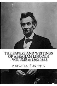 The Papers And Writings Of Abraham Lincoln - Volume 6