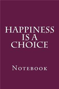 Happiness Is A Choice