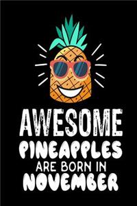 Awesome Pineapples Are Born In November