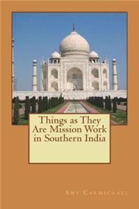 Things as They Are Mission Work in Southern India