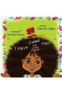I Have Good Hair