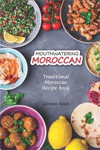 Mouthwatering Moroccan: Traditional Moroccan Recipe Book