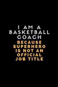 I Am a Basketball Coach Because Superhero Is Not an Official Job Title