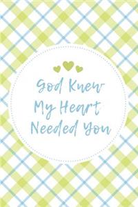 God Knew My Heart Needed You